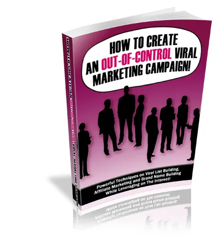 eCover representing How To Create An Out-of-Control Viral Marketing Campaign! eBooks & Reports with Private Label Rights