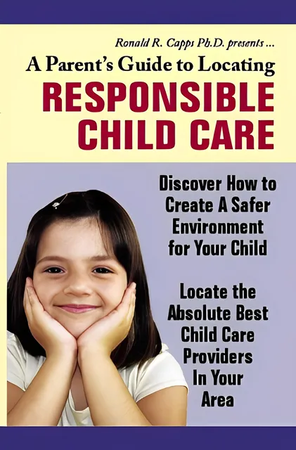 eCover representing A Parents Guide to Locating Responsible Child Care eBooks & Reports with Personal Use Rights