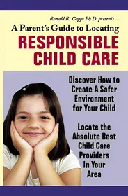 A Parents Guide to Locating Responsible Child Care small