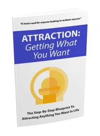 Attraction: Getting What You Want small