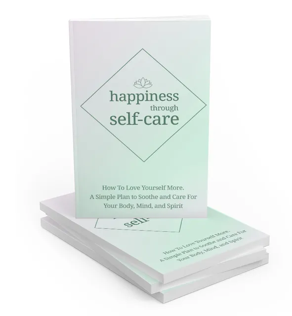 eCover representing Happiness Through Self-care eBooks & Reports with Master Resell Rights