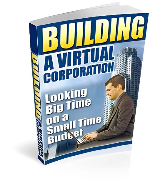 eCover representing Building A Virtual Corporation eBooks & Reports with Master Resell Rights