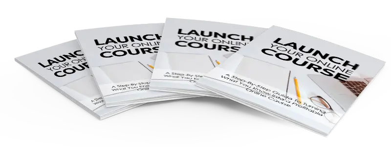 eCover representing Launch Your Online Course eBooks & Reports with Master Resell Rights