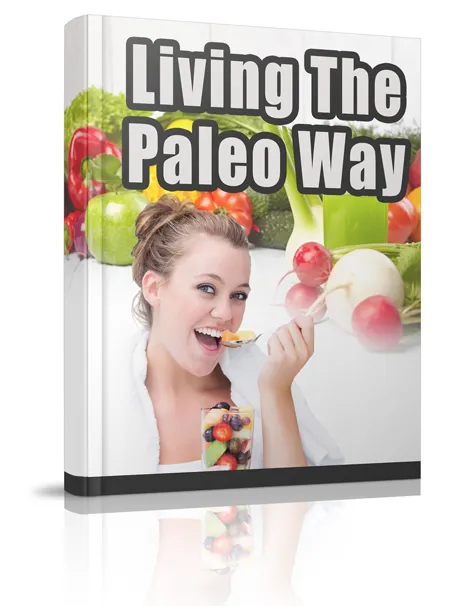 eCover representing Living The Paleo Way eBooks & Reports with Private Label Rights