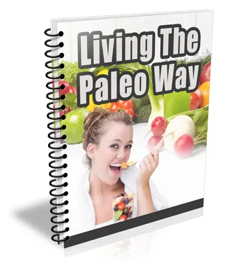 eCover representing Living The Paleo Way eBooks & Reports with Private Label Rights
