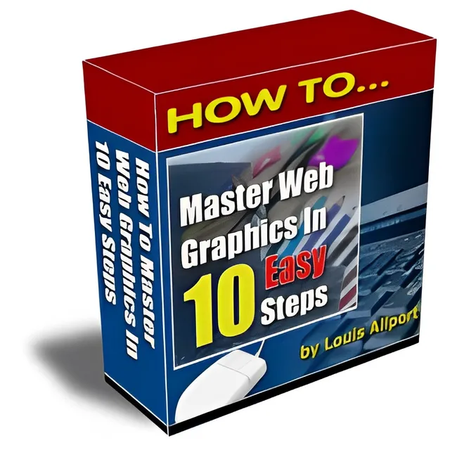 eCover representing How To Master Web Graphics In 10 Easy Steps  with Personal Use Rights