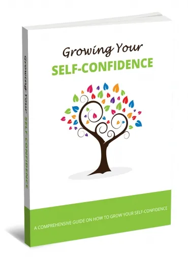 eCover representing Growing Your Self-Confidence eBooks & Reports with Master Resell Rights