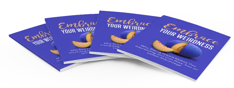 eCover representing Embrace Your Weirdness eBooks & Reports with Master Resell Rights
