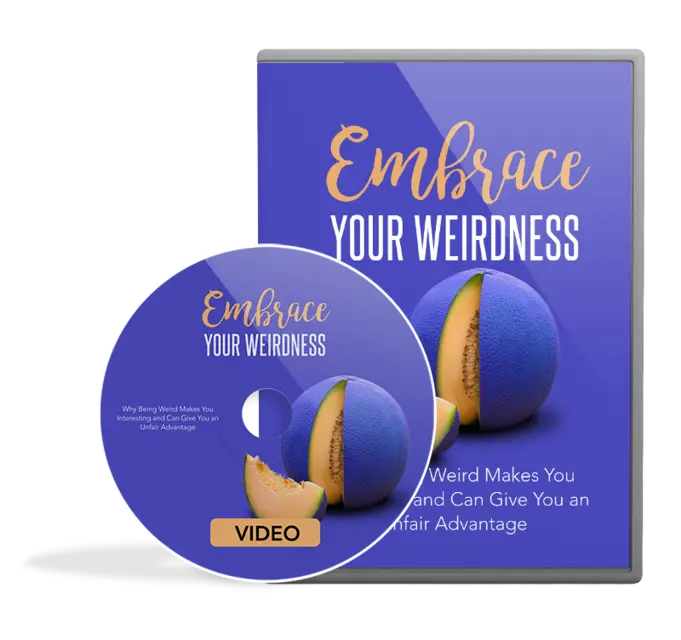 eCover representing Embrace Your Weirdness Video Upgrade Videos, Tutorials & Courses with Master Resell Rights
