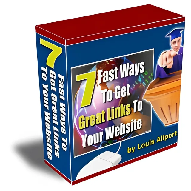 eCover representing 7 Fast Ways To Get Great Links To Your Website  with Personal Use Rights