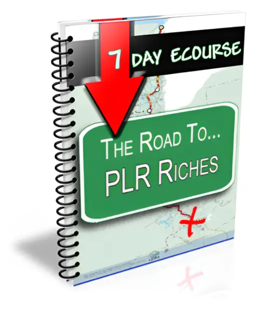 eCover representing 7 Day Ecourse : The Road To PLR Riches eBooks & Reports/main img width < 301px with Personal Use Rights