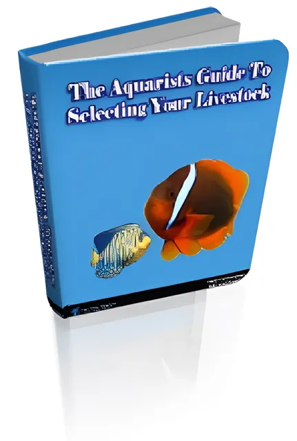eCover representing The Aquarists Guide To Selecting Your Livestock eBooks & Reports with Resell Rights