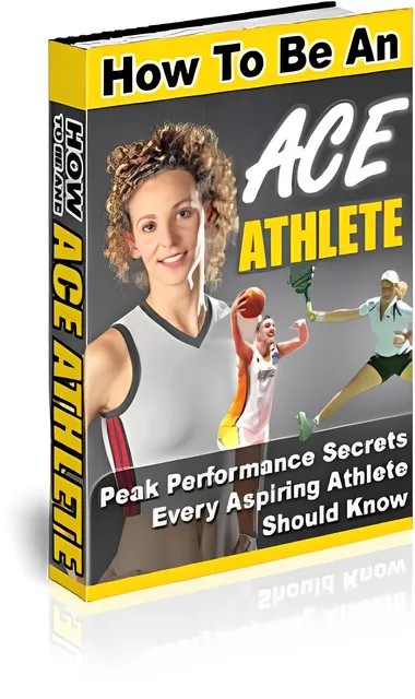 eCover representing How To Be An Ace Athlete eBooks & Reports with Private Label Rights