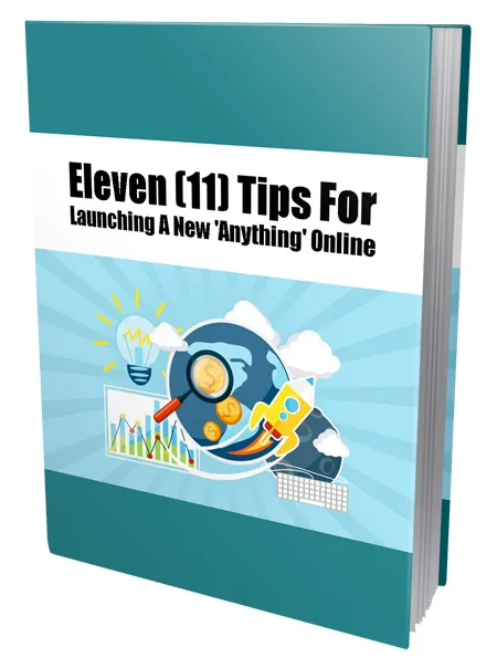 eCover representing Eleven Tips For Launching A New Anything Online eBooks & Reports with Private Label Rights