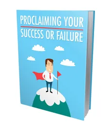 Proclaiming Your Success Or Failure small