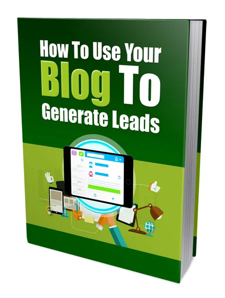 eCover representing How to Use Your Blog to Generate Leads eBooks & Reports with Private Label Rights