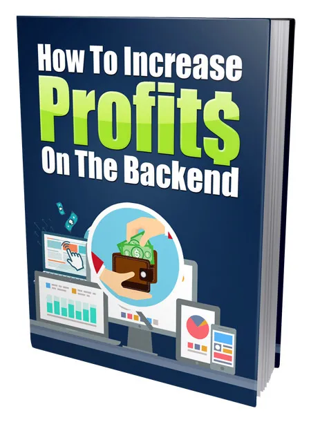 eCover representing How to Increase Profits on the Backend eBooks & Reports with Private Label Rights