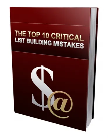 eCover representing The Top 10 Critical List Building Mistakes eBooks & Reports with Personal Use Rights