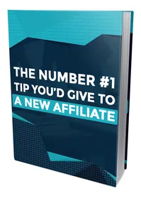 What One Tip Would You Give To A New Affiliate small