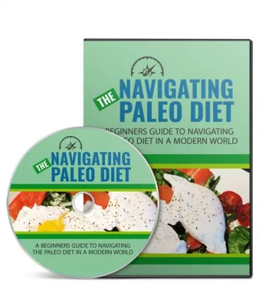 eCover representing The Navigating Paleo Diet Advanced Videos, Tutorials & Courses with Master Resell Rights