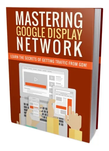 eCover representing Mastering Google Display Network eBooks & Reports with Personal Use Rights