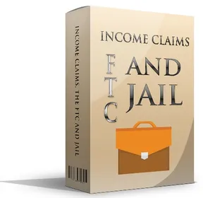 Income Claims, The FTC And Jail small