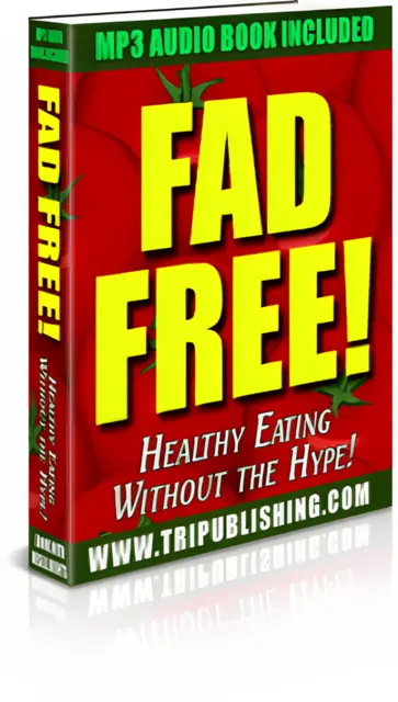 eCover representing Fad Free! Healthy Eating Without The Hype eBooks & Reports with Master Resell Rights