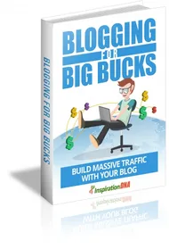 Blogging For Big Bucks small