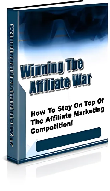 eCover representing Winning The Affiliate War eBooks & Reports with Private Label Rights