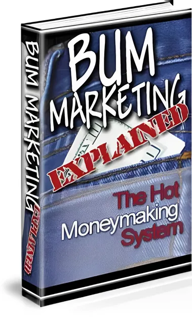 eCover representing Bum Marketing Explained eBooks & Reports with Master Resell Rights
