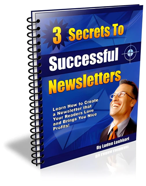 eCover representing 3 Secrets To Successful Newsletters eBooks & Reports with Master Resell Rights