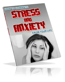 How To Eliminate Stress And Anxiety From Your Life small