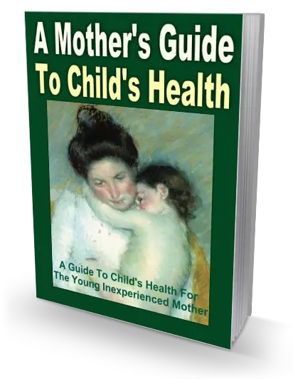 eCover representing A Mothers Guide To Childs Health eBooks & Reports/short desc > long desc with Master Resell Rights
