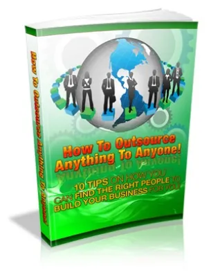 eCover representing How To Outsource Anything To Anyone! eBooks & Reports with Master Resell Rights