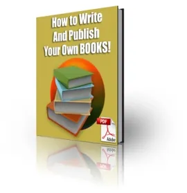 How To Write And Publish Your Own Books! small