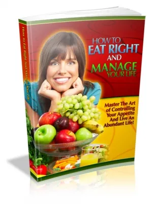 eCover representing How To Eat Right And Manage Your Life eBooks & Reports with Master Resell Rights