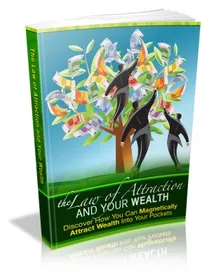 The Law of Attraction and Your Wealth small