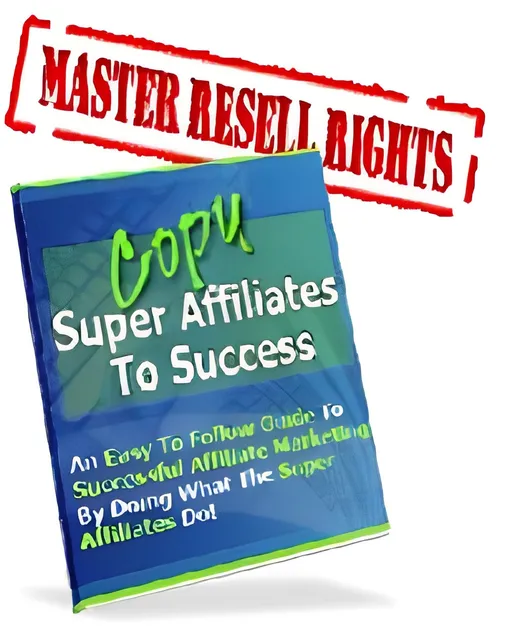 eCover representing Copy Super Affiliates To Success eBooks & Reports with Master Resell Rights