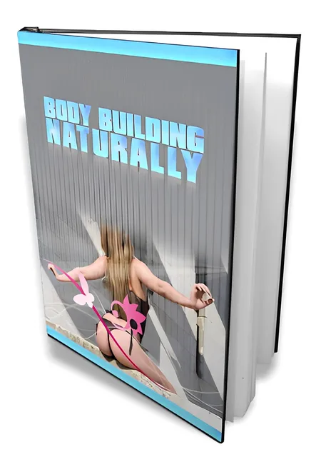 eCover representing Body Building Naturally eBooks & Reports with Master Resell Rights