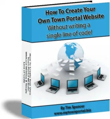 eCover representing How To Create Your Own Town Portal Website eBooks & Reports with Resell Rights