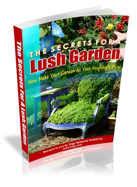 eCover representing The Secrets For A Lush Garden eBooks & Reports with Master Resell Rights