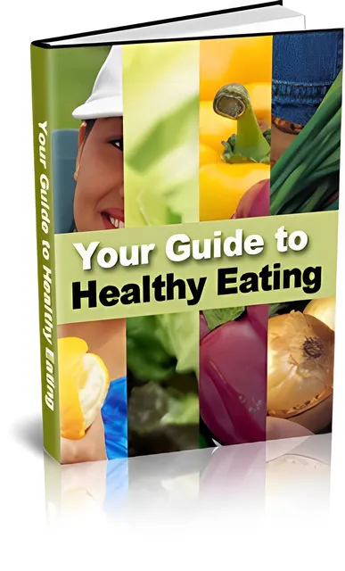 eCover representing Your Guide To Healthy Eating eBooks & Reports with Master Resell Rights