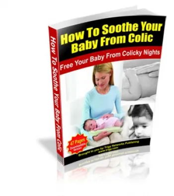eCover representing How To Soothe Your Baby From Colic eBooks & Reports with Master Resell Rights