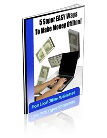 5 Super Easy Ways To Make Money Offline! small