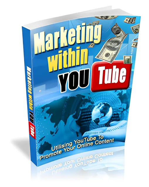eCover representing Marketing Within YouTube eBooks & Reports with Master Resell Rights