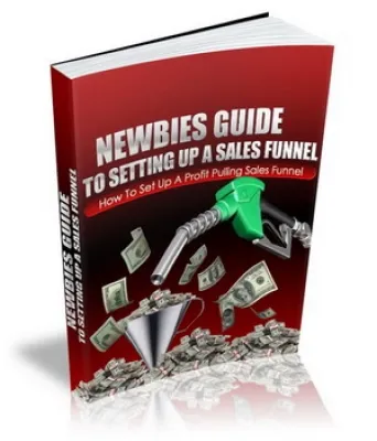 eCover representing Newbies Guide To Setting Up A Sales Funnel eBooks & Reports with Master Resell Rights