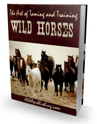 eCover representing The Art of Taming and Training Wild Horses eBooks & Reports with Private Label Rights