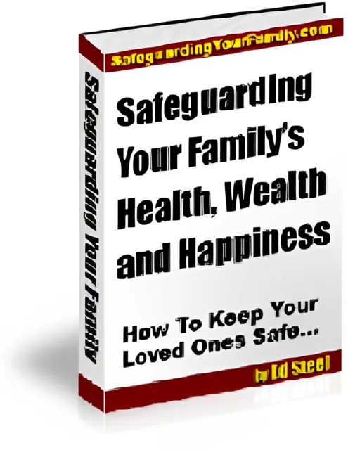 eCover representing Safeguarding Your Family's Health, Wealth & Happiness eBooks & Reports with Master Resell Rights