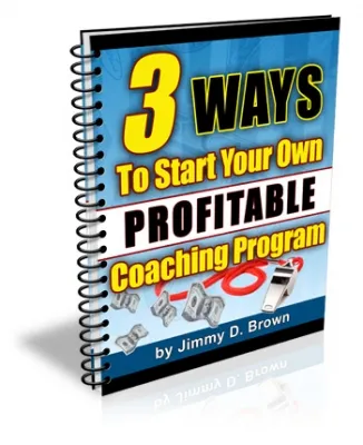 eCover representing 3 Ways To Start Your Own Profitable Coaching Program eBooks & Reports with Master Resell Rights