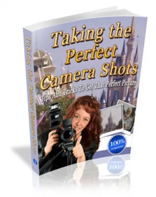 eCover representing Taking the Perfect Camera Shots eBooks & Reports with Master Resell Rights